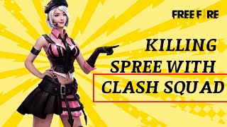 FREE FIRE K!LLING SPREE WITH CLASH SQUAD 😎 🔥 | @-StangameR-