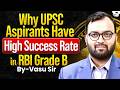 Why UPSC Aspirants Have a High Success Rate in RBI Grade B? | By Vasu Katara