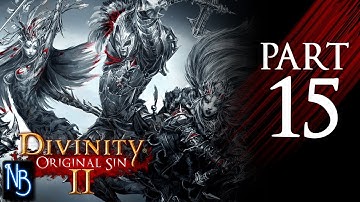 Divinity: Original Sin 2 Walkthrough Part 15 No Commentary