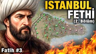 İstanbul'un Fethi (2. Bölüm) | (1453) Fatih Sultan Mehmed #3