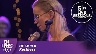 525 Live Sessions : Of Embla - Reckless  | En Lefko 87.7