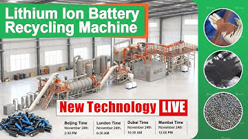 New Technology LIVE: Lithium Ion Battery Recycling Machine