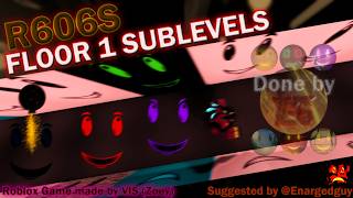The FLOOR 1 Sublevels!! | Random 6:06 Sublevels (suggested by + ft. @Enargedguy)