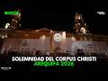 Arequipa: Solemnidad del Cuerpo y la Sangre de Cristo, conocida como Corpus Christi - 2026