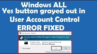 How to fix Yes button grayed out in User Account Control