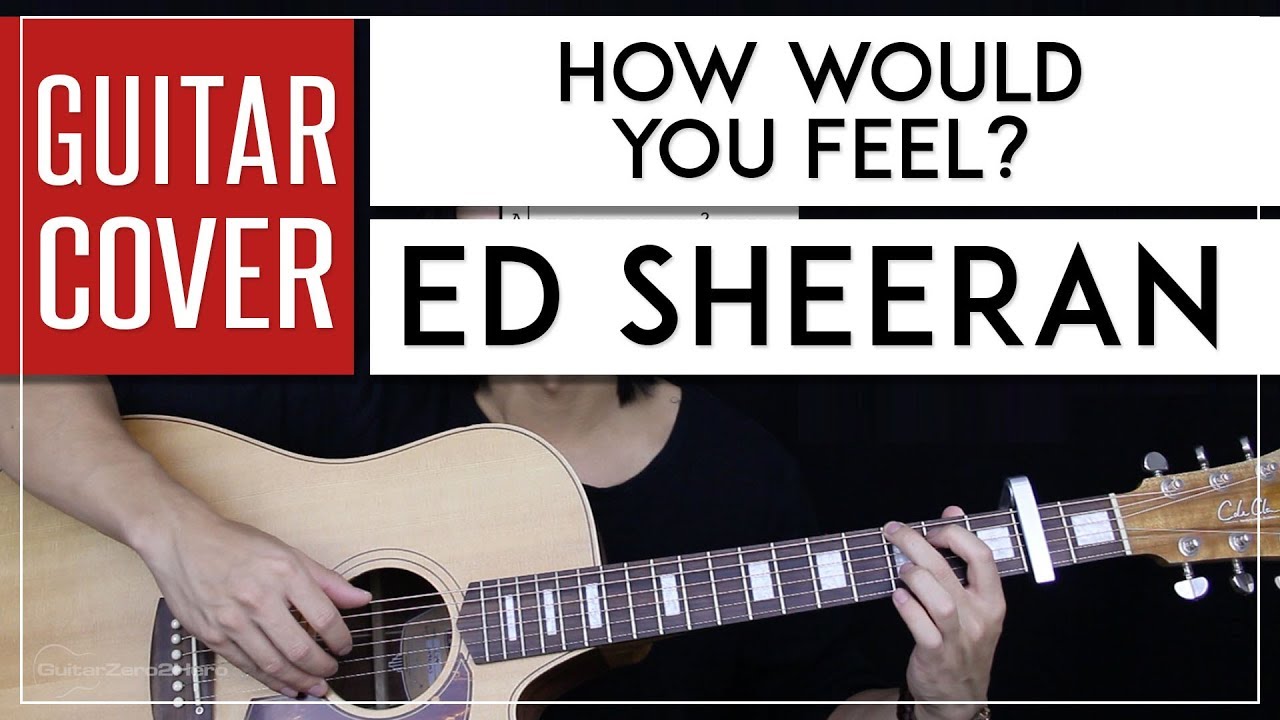 How Would You Feel Guitar Cover Acoustic - Ed Sheeran 🎸 |Tabs + Chords|