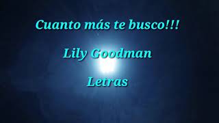 cuanto más te busco Lily Goodman Letras 
adoracion cristiana alabanzas de adoracion