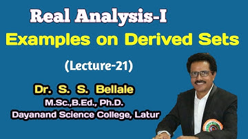 Math | Real Analysis-I | Examples on Derived Sets | Lect.21 | Dr. S.S.Bellale | DSCL