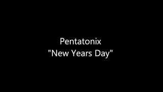 Pentatonix New Years Day lyrics