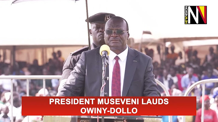 President Museveni lauds Owiny Dollo
