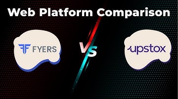 Fyers vs Upstox, which is better?