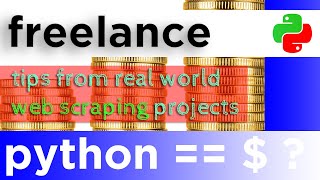 Web Scraping | Freelance Tips | Python coding | Paid jobs | (Not just UpWork BS)