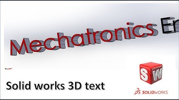 How to create 3D text in solid works