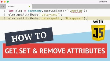 How to get, set, and remove attributes from elements with JavaScript