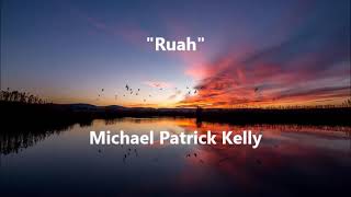 Michael Patrick Kelly - Ruah (deutsch)