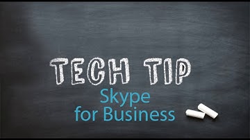 Tech Tip 24 - Skype for Business
