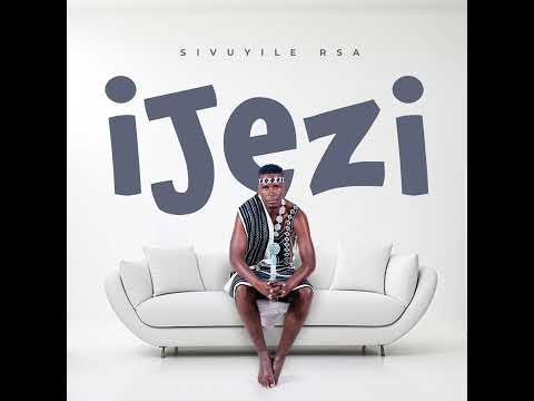 Sivuyile RSA - IJEZI (Official Audio)