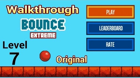 Bounce Classic - Original - ( Level 7 ) 3 STAR Walkthrough & Solutions