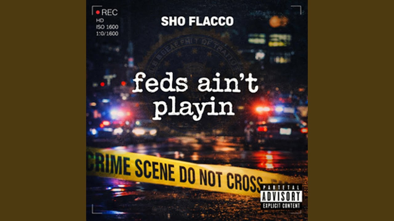 FEDS AINT PLAYIN