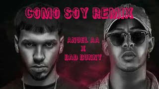 Como Soy Remix Bad Bunny X Anuel Version