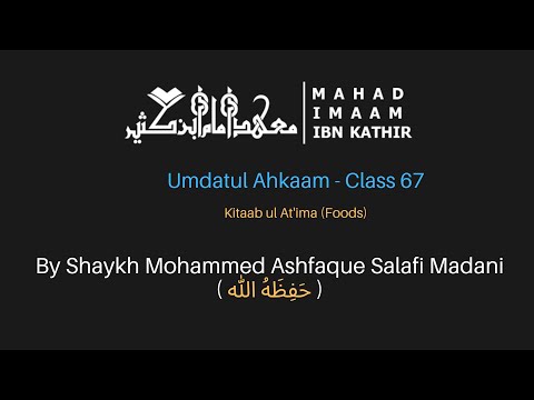 Umdatul Ahkaam 67 - Kitaab ul At'ima (Foods)