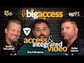 Big Access Podcast - Episode 91: Access and Integrated Video