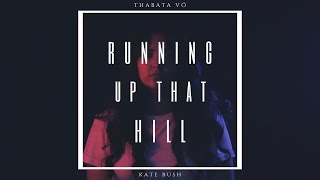 Running Up That Hill || Kate Bush || Thabata Vó