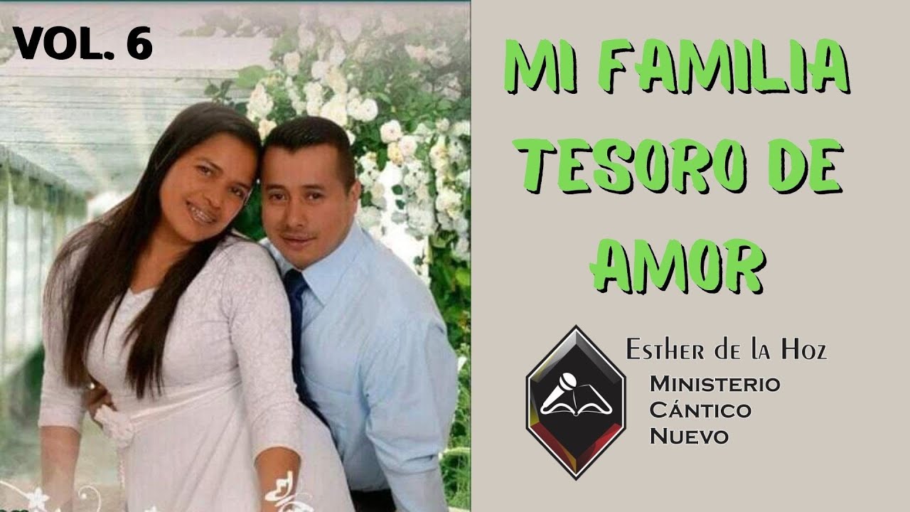 MI FAMILIA TESORO DE AMOR - VOL 6 | ESTHER DE LA HOZ
