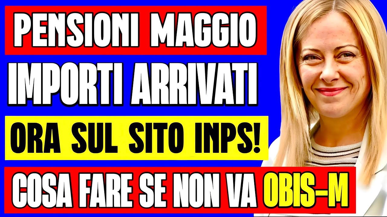PENSIONI MAGGIO IMPORTI DISPONIBILI ORA SUL SITO INPS 👉 ECCO COME FARE SE NON VA IL MODELLO OBISM💻💰