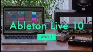 Ableton Live 10 For Beginners Level 1 Tutorial - User Interface