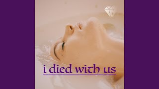I Died With Us