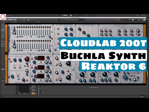 Cloudlab 200t V.2.0 For Reaktor 6 - Free Buchla Inspired Synth (Sound Demo)| SYNTH ANATOMY