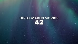 Diplo, Maren Morris - 42 (Lyrics)