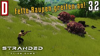 Fetter Raupen-Angriff! | Stranded: Alien Dawn #32 | Let's Play Gameplay