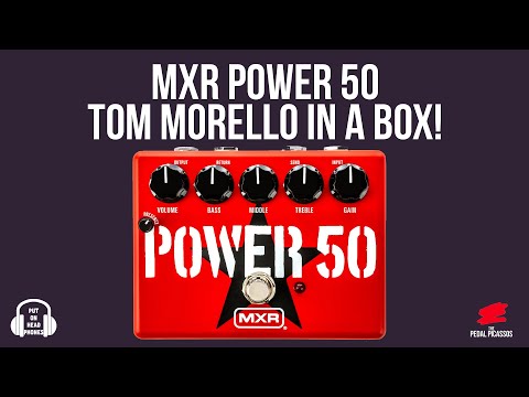 MXR POWER 50 TOM MORELLO IN A BOX - YouTube