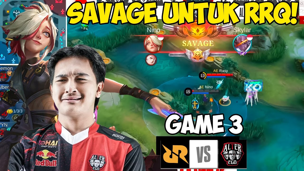 BUSET NINO SAVAGE PERTAMA DI MPL S11 !!! MOMENT SKYLAR GILE HAMPIR END !!! RRQ VS AE MATCH 3