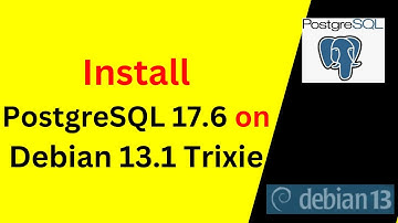 🔥 Install PostgreSQL 17.6 on Debian 13.1 (Trixie) | Step-by-Step Guide for Beginners 💻🚀