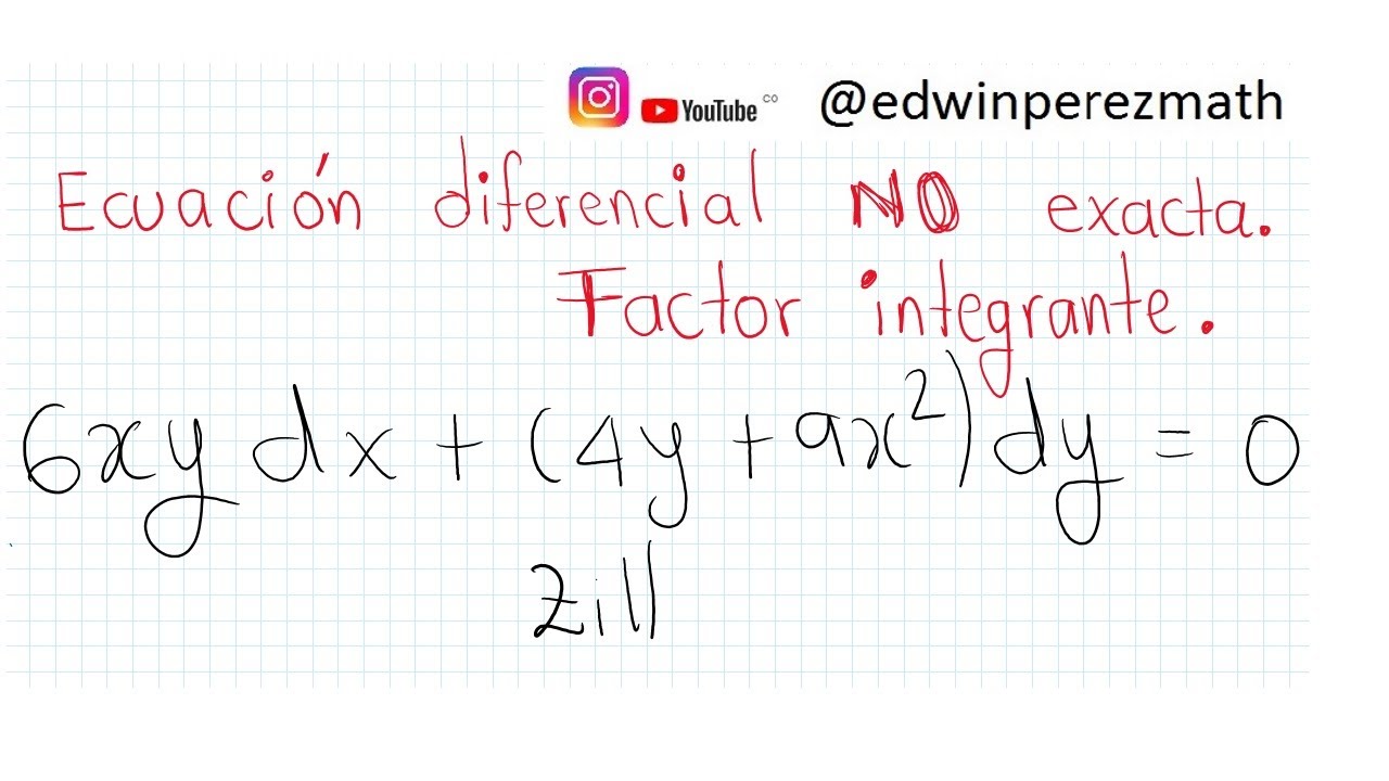 04 6xydx+(4y+9x^2)dy=0 Ecuación diferencial NO exacta, forma  M(x,y)dx+N(x,y)dy=0. Zill.