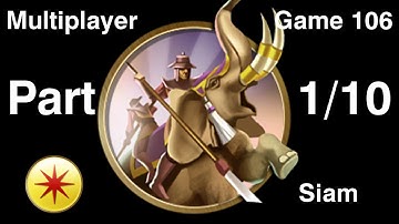 Civilization 5 Multiplayer 106: Siam [1/10] ( BNW 8 Player Free For All) Gameplay/Commentary