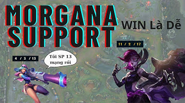 (Giáo Án) MORGANA Support Leo Rank Cực Nhanh - 100% WIN