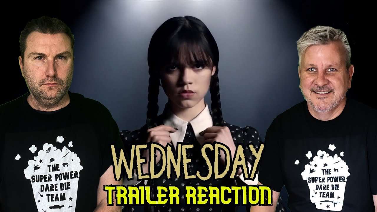 WEDNESDAY 2022 Trailer Reaction Commentary The Super Power Dare Die Team 