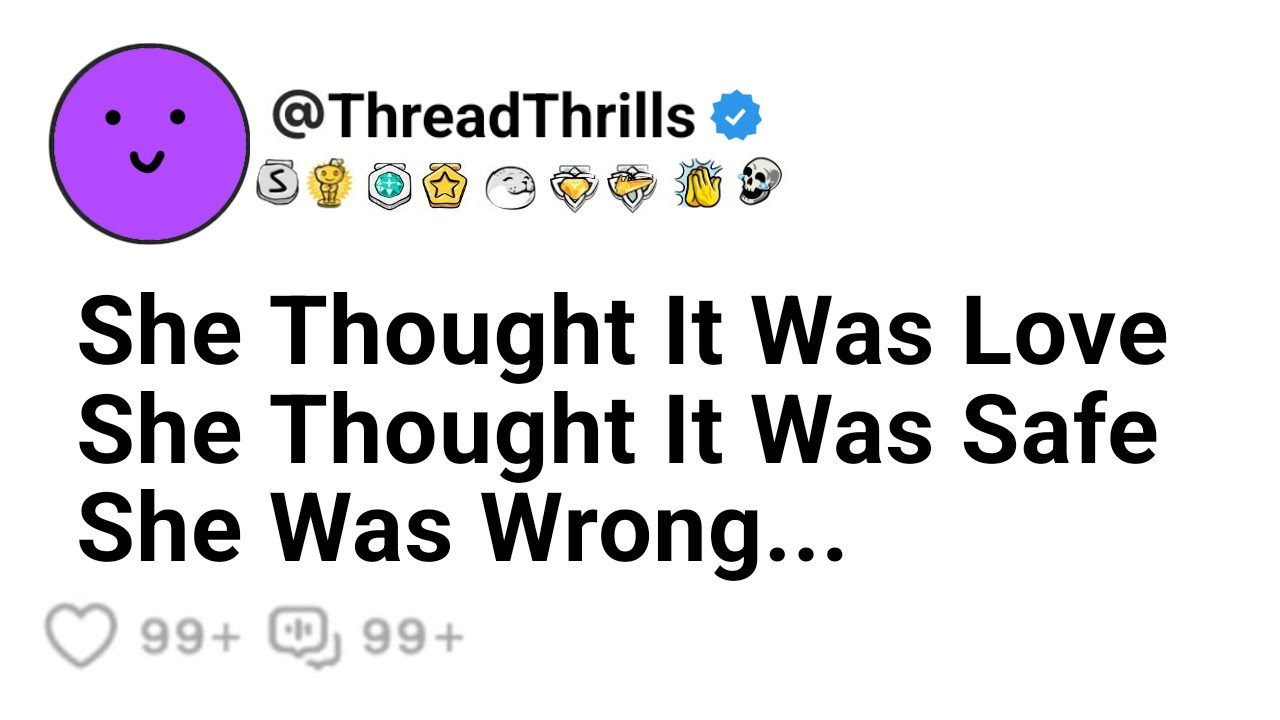 She Thought It Was Love She Thought It Was Safe She Was Wrong... YouTube