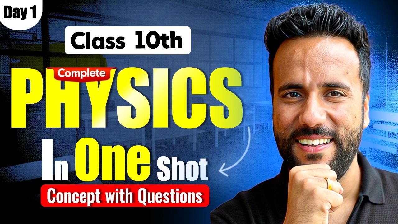 Class 10th Complete Physics in One Shot | Concept with Questions by Ashu Sir