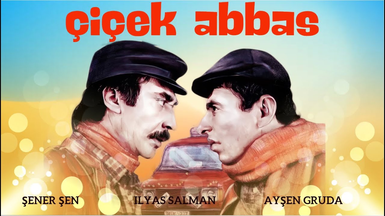 Çiçek Abbas Türk Filmi | FULL | 4K ULTRA HD | İlyas Salman | Şener Şen