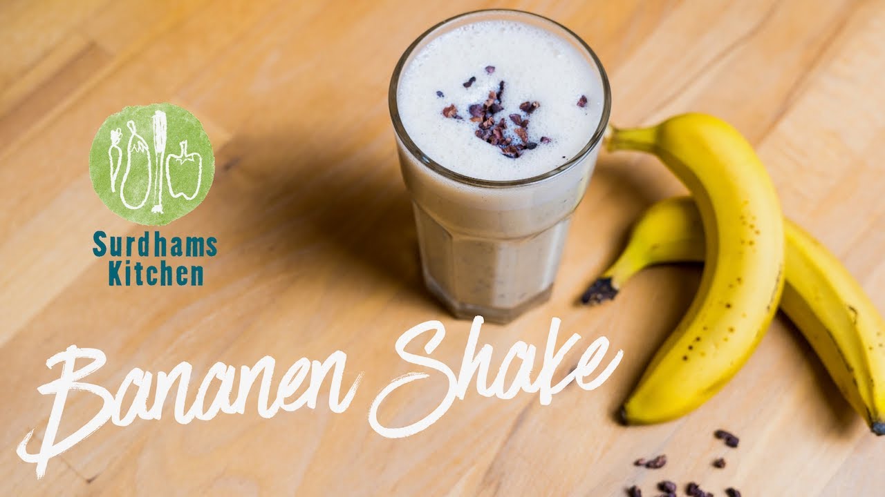 Milchshake selber machen Bananen Shake vegan Surdhams Kitchen - YouTube