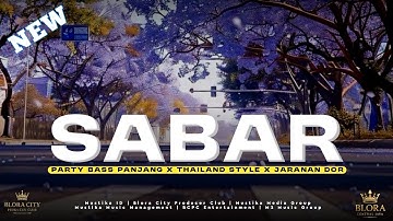 DJ SABAR • DUH SAYANG NGAPUNTENE SAESTU • BASS PANJANG X PARTY THAILAND • VIRAL TIKTOK TERBARU