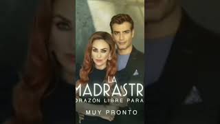 La Madrastra Un Corazón Libre Para Amar La Nueva Versión Llega A Pronto