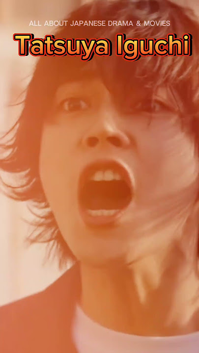 Iguchi Tatsuya | Drop 2009- movie , Drop 2023- drama series, Out - 2023 movie and he himself!