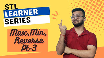 max_element()/ min_element() & reverse() STL || C++ STL learner series Part 3 ||