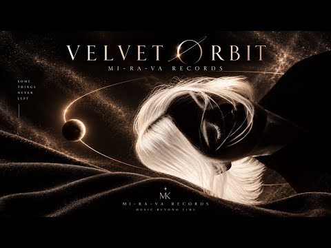 VELVET ORBIT — Mi-Ra-Va Records | Official Music Video